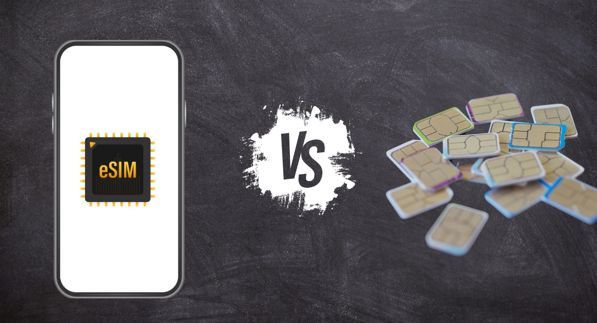 Roaming Made Easy: eSIM vs. Physical SIM Cards